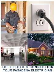 Electric Connection Your Pasadena Electrician